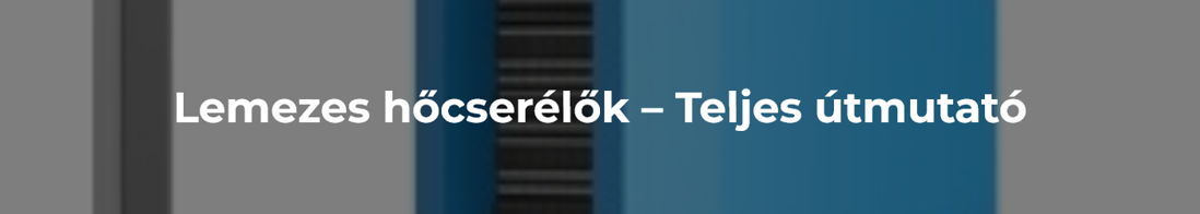 Lemezes hőcserélők: A modern épületgépészet és ipar alapkövei